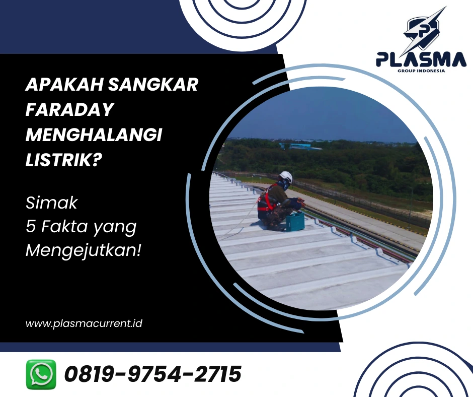apakah sangkar faraday menghalangi listrik artikel plasma group indonesia jual alat penangkal petir dan grounding jasa pemasangan penangkal petir grounding arrester 081997542715