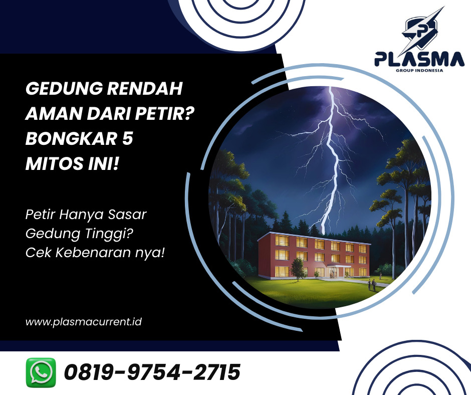 gedung rendah aman dari petir bongkar 5 mitos ini apakah gedung rendah aman dari petir artikel plasma group indonesia plasma current