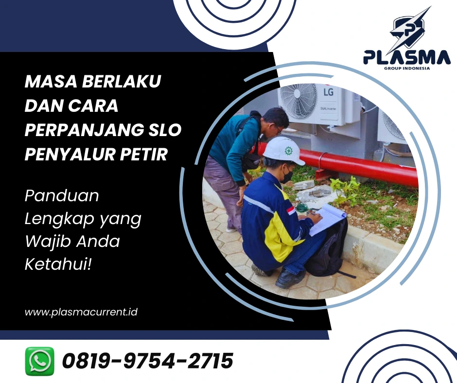 masa berlaku dan cara perpanjang slo penyalur petir plasma group indonesia jasa riksa uji dan perpanjang suket penangkal petir 081997542715