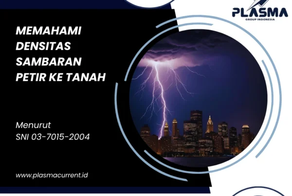 memahami densitas sambaran petir ke tanah menurut sni 03-7015-2004 panduan pemasangan proteksi petir plasma group indonesia jasa penangkal petir hubungi 081997542715