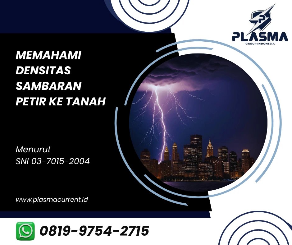 memahami densitas sambaran petir ke tanah menurut sni 03-7015-2004 panduan pemasangan proteksi petir plasma group indonesia jasa penangkal petir hubungi 081997542715