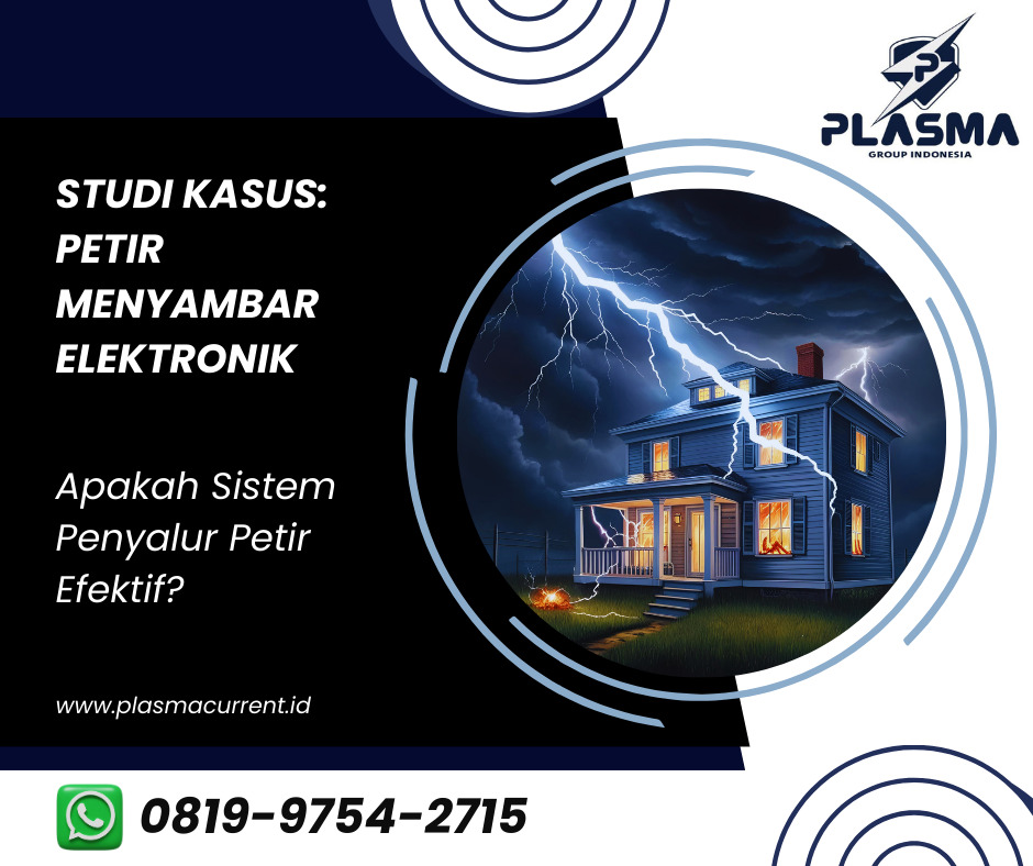 studi kasus Petir Merusak Elektronik Apakah sistem Penyalur Petir Efektif memproteksi petir artikel plasma group indonesia