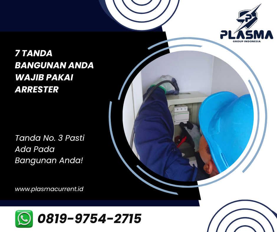 7 tanda bangunan anda wajib pakai arrester artikel plasma group indonesia plasma current jasa penangkal petir hubungi 081997542715