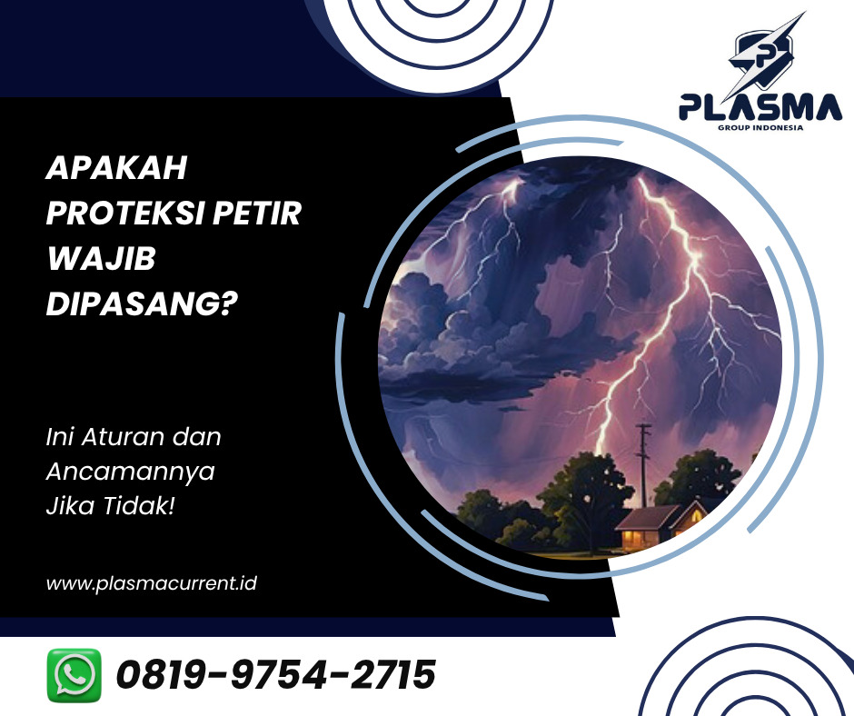 apakah proteksi petir wajib dipasang ini aturan dan ancamannya jika tidak dipasang jasa pemasangan penangkal petir dan grounding hubungi 081997542715 plasma group indonesia