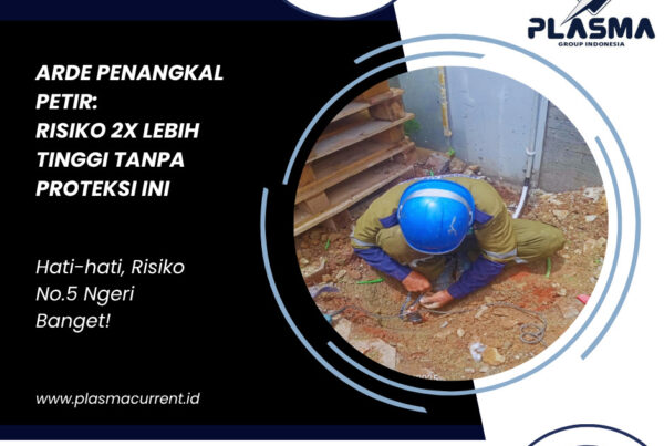 arde penangkal petir risiko 2x lebih tinggi tanpa proteksi ini artikel plasma group indonesia hubungi 081997542715