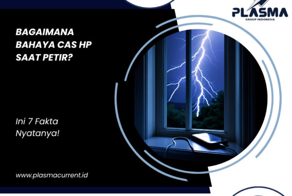 bagaimana bahaya charger hp saat petir ini 7 fakta nyatanya plasma group indonesia jasa penangkal petir hubungi 081997542715